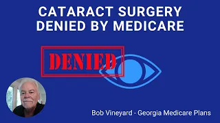 Find Out Why Medicare REFUSED This Cataract Surgery - Georgia Medicare Supplement Plans Explained