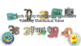 Soup Earth Society Numbers Lore Characters Voiced by Uberduck.ai Voices Part 8