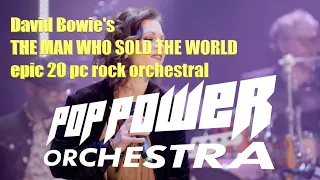 The Man Who Sold The World (David Bowie rock orchestral)