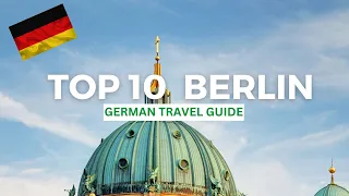 Berlin Travel Guide - 10 Best Things To Do in Berlin, Germany Travel Guide in 4K