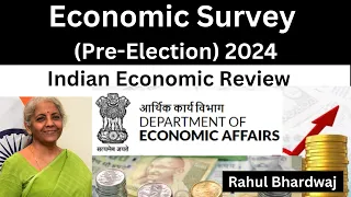 Economic Survey 2024 | The Indian Economic Review 2024 | UPSC | Indian Economy | Rahul Bhardwaj |