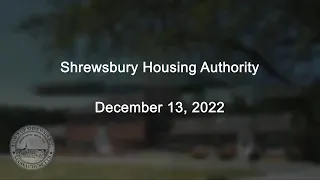 Shrewsbury Housing Authority - December 13, 2022