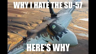 "Why Do You Hate The SU57?"