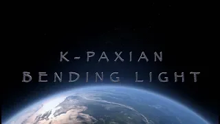 K Paxian - Bending Light