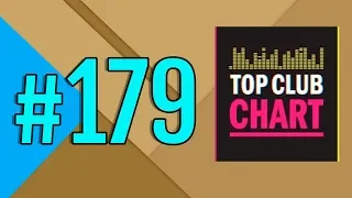 Top Club Chart #179 - Top 25 Dance Tracks (01.09.2018)