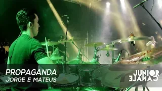 PROPAGANDA - Jorge e Mateus | Drum Cam - Júnior Canale