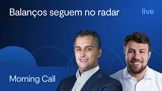 Balanços seguem no radar - Morning Call BTG Pactual - Jerson Zanlonrenzi e Otto Sparenberg - 07/05