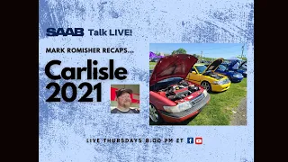 SAAB Talk LIVE!  -  Carlisle Recap