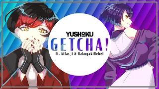 【MV】GETCHA! ft. @atlas_t1011 & @RakugakiRebel【COVER】