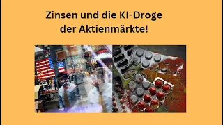 Zinsen und die KI-Droge der Aktienmärkte! Marktgeflüster