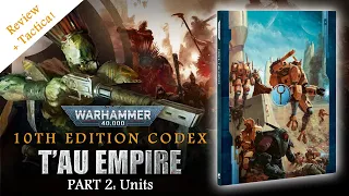 New T'au Empire Codex Review 10th Edition Warhammer 40K | PART 2: Units