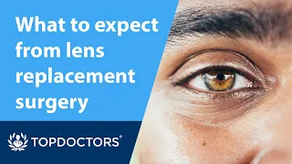 What to expect from lens replacement surgery