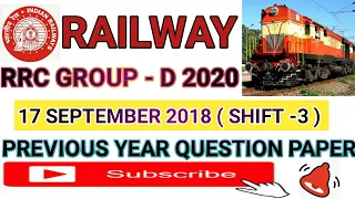 RAILWAY GROUP-D 17-09-2018 (SHIFT -3) PREVIOUS YEAR SOLVED QUESTION PAPER/Railway previous question