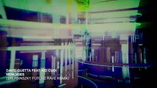 David Guetta feat. Kid Cudi - Memories (Sterbinszky Future Rave Remix)