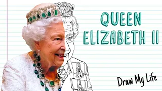 QUEEN ELIZABETH II | Draw My Life