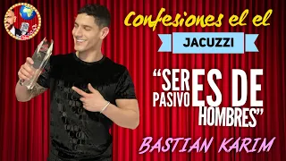 Ser PASIVO es de Hombres / BASTIAN KARIM (Entrevista)