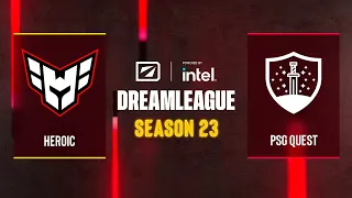 Dota2 - Heroic vs PSG Quest - DreamLeague Season 23 - Group A