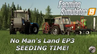 SEEDING TIME! -  No Man's Land EP3 (FS19 with Courseplay and Seasons)