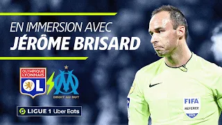 𝕰𝖓 𝖎𝖒𝖒𝖊𝖗𝖘𝖎𝖔𝖓 avec Jérôme Brisard (arbitre de OL-OM)