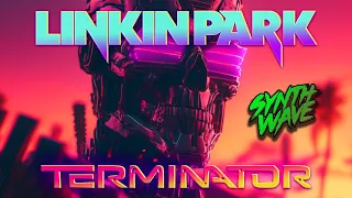 Linkin Park - New Divide | Terminator | Synthwave