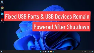 Fixed USB Ports & USB Devices Remain Powered After Shutdown