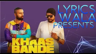 Khaas Bande (Full Lyrics) | Gagan Kokri Ft. Bohemia | New Songs 2019 | WhiteHillMusic | Lyrics Wala
