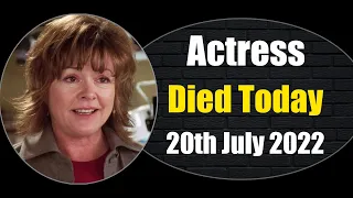 Actress Died Today on 20th July 2022