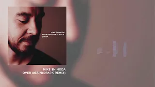 Mike Shinoda - Over Again(DPARK Remix)#REMIXPOSTTRAUMATIC