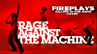 Fireplays - Killing In The Name (Rage Against The Machine Cover)