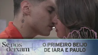 Se nos Deixam | O primeiro beijo de Iara e Paulo