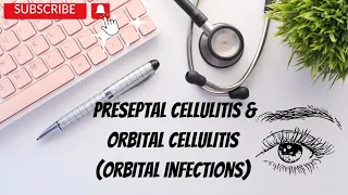 Orbital Infections - Preseptal Cellulitis and Orbital Cellulitis (Ophthalmology)