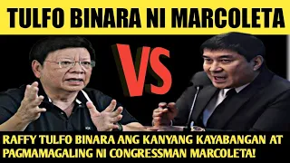 MARCOLETA BINARA SI TULFO SA KANYANG KAYABANGAN AT PAGMAMAGALING|PAHIYA TULOY