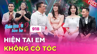 Bạn Muốn Hẹn Hò #918 | Cưới 1 tháng thì LY THÂN, cô gái CẠO ĐẦU buông bỏ quá khứ đau thương