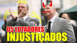 5 LUTADORES INJUSTIÇADOS PELA WWE!