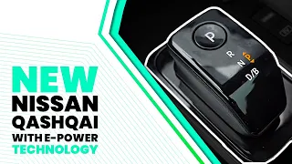 New Nissan Qashqai with e-POWER Technology: Make Every Drive Smarter
