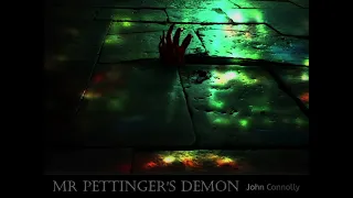 MR PETTINGER’S DEMON – Supernatural tale by John Connolly.