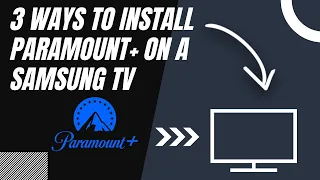 How to Install Paramount+ on ANY Samsung TV (3 Different Ways)