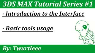 3DS Max Tutorial #1 Interface