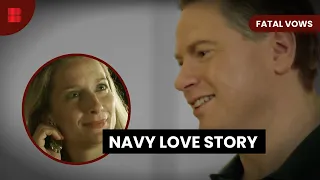 Navy Officer's Betrayal - Fatal Vows - S01 E06 - True Crime