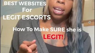 How to make sure an Escort is LEGIT?