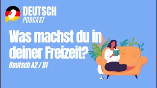 Deutsch A2 und Deutsch B1  - Was sind Deine Hobbys? (Folge 32)