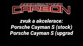 NFS Carbon zvuk a akcelerace: Porsche Cayman (Stock) a Porsche Cayman S (upgrade)