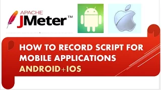 Jmeter Tutorial - How to record Jmeter script for Mobile Apps Load Test Mobile Apps