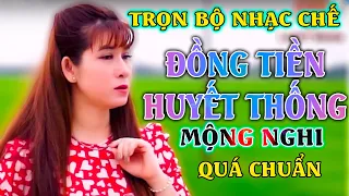 #32 - LIÊN KHÚC TỔNG HỢP NHẠC  CHẾ HAY NHẤT CỦA " MỘNG NGHI " [ Đồng Tiền Lạm Quyền ]