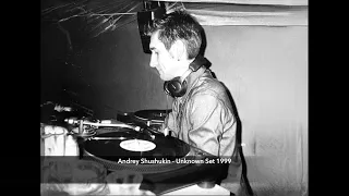 Andrey Shushukin - Unknown Set 1999-2000 (100% Timeless Music)