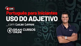 Português para Iniciantes - Uso do Adjetivo: Prof. Lucas Lemos