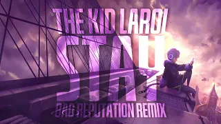 The Kid LAROI, Justin Bieber - Stay (Bad Reputation Remix)[Extended Mix]
