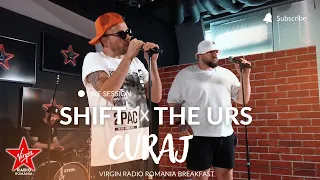 Shift x The Urs - Curaj (Live la Virgin Radio Breakfast)