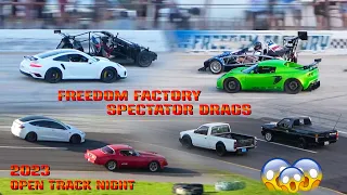 2023 FREEDOM FACTORY SPECTATOR DRAGS OPEN TRACK NIGHT!!!