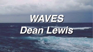 Waves - Dean Lewis (Lyrics)